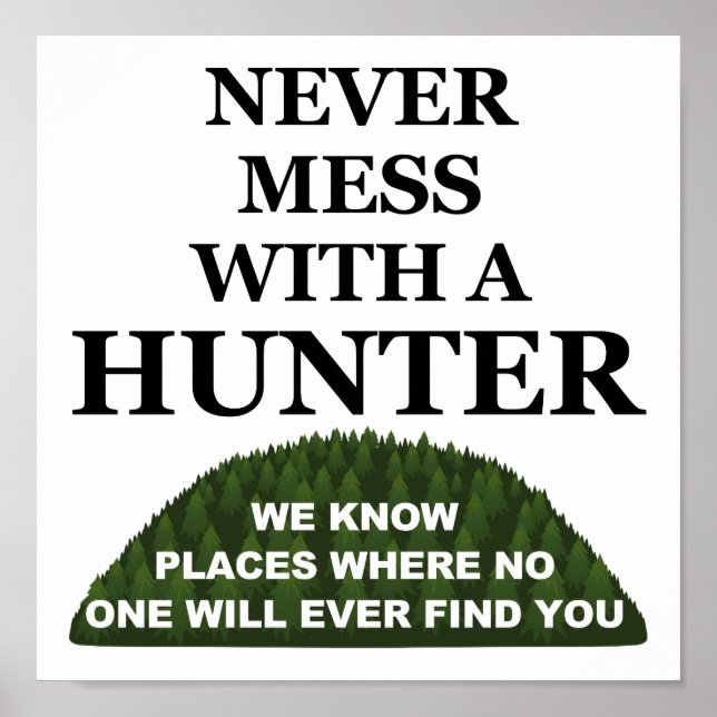 Know Where to Hide You Funny Hunting Poster (Front)