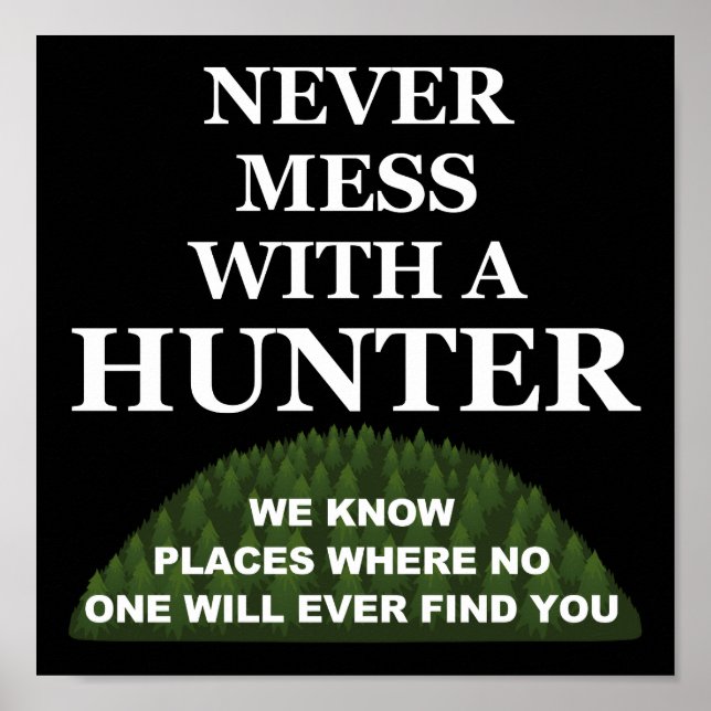 Know Where to Hide You Funny Hunting Poster blk (Front)
