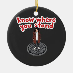 Know Where You Stand A Funny Twist on Taxis Ceramic Ornament