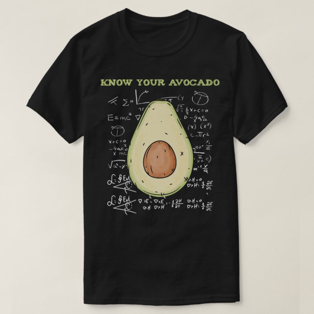 Know Your Avocado Funny Mathematician T-Shirt (Design Front)