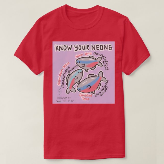 Know Your Neon Tetra T-Shirt (Design Front)