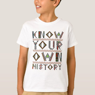 Know Your Own History Black History Juneteenth T-Shirt