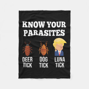 Know Your Parasites Anti-trump Funny Tick Resist Fleece Blanket