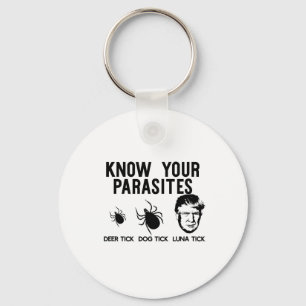 Know Your Parasites Anti-trump Resist T Shirt Funn Keychain