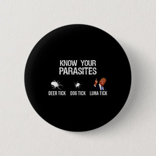 Know Your Parasites - Deer Tick, Dog Tick, Luna Ti 2 Inch Round Button