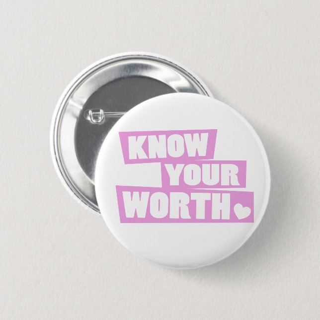 Know your worth self love pink white heart slogan 2 inch round button (Front & Back)