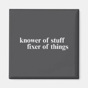 Knower Of Stuff Fixer Of Things Funny Handyman Dad Magnet