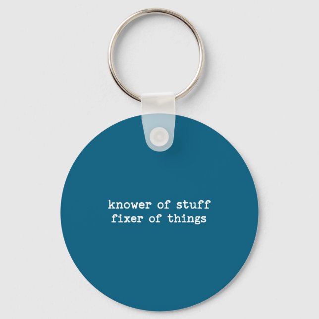Knower Of Stuff Fixer Of Things Funny Men Dad Fath Keychain (Front)