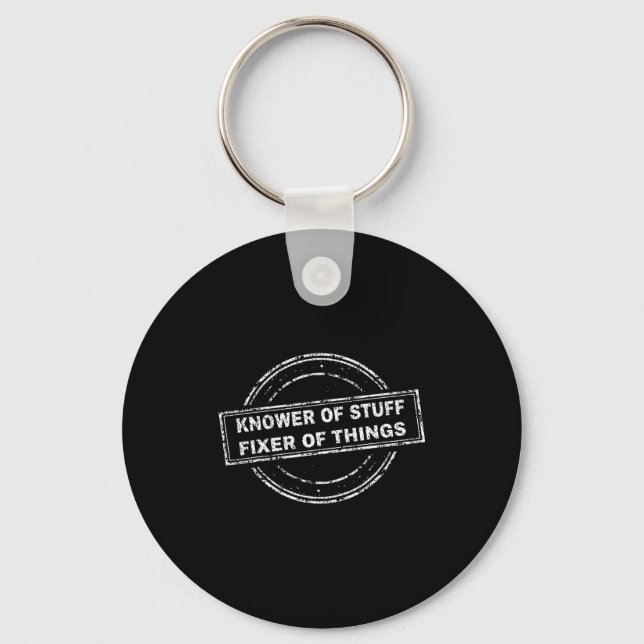 Knower Of Stuff Fixer Of Things Funny Stamp  Keychain (Front)