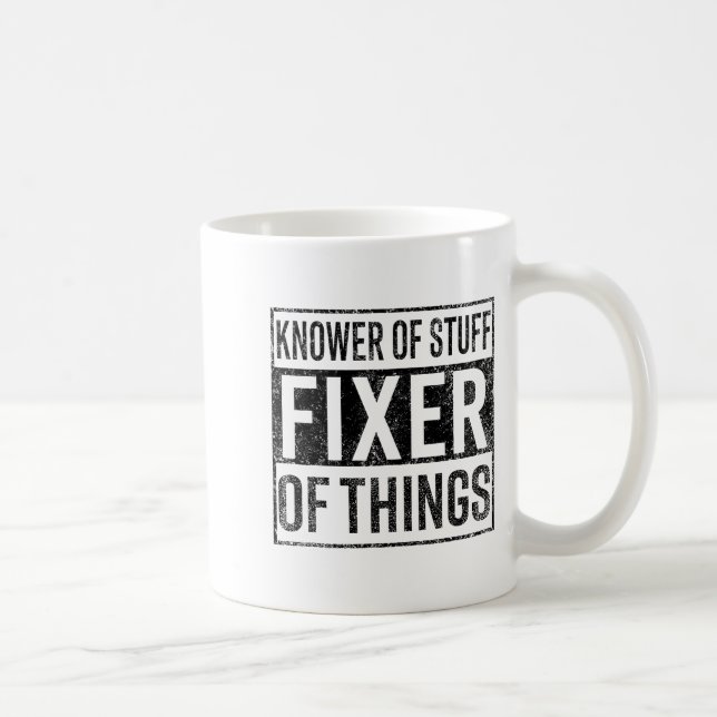 Knower Of Stuff Fixer Of Things Handyman Dad Fathe Coffee Mug (Right)