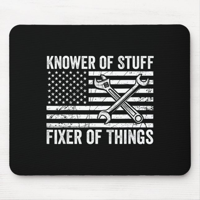 Knower of stuff fixer of things men mechanic dad mouse pad (Front)