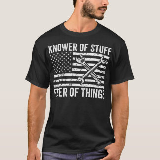 Knower Of Stuff Fixer Of Things Men Mechanic Dad T-Shirt