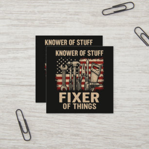 Knower of Stuff Fixer Of Things Square Business Card