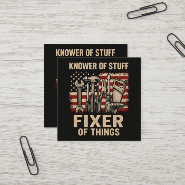 Knower of Stuff Fixer Of Things Square Business Card (Front/Back In Situ)