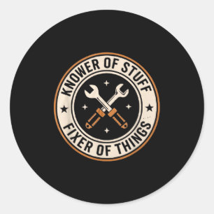 Knower Of Stuff Fixer Of Things Vintage Dad Humor  Classic Round Sticker