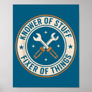 Knower Of Stuff Fixer Of Things Vintage Dad Humor  Poster