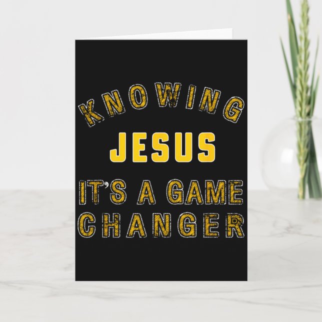Knowing Jesus Its A Game Changer  Card (Front)
