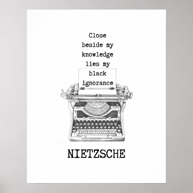 Knowledge and Ignorance philosophy quote Nietzsche Poster (Front)