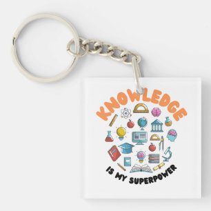Knowledge Is My Superpower Keychain