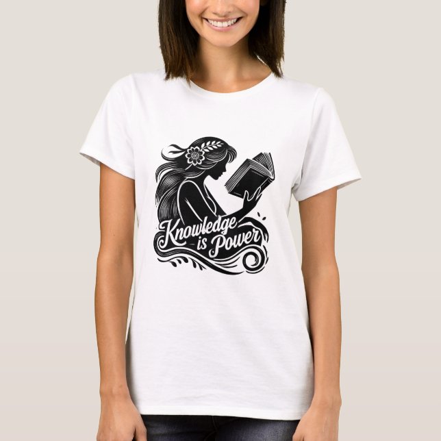 Knowledge is Power – Empowering Women T-Shirt (Front)