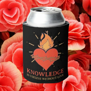 Knowledge Is Useless Without Love Can Cooler