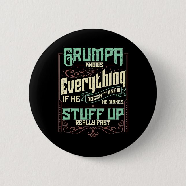 Knows Everything Funny Grumpa Fathers Day Gifts  2 Inch Round Button (Front)