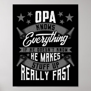 Knows Everything Funny Opa Fathers Day Gifts Poster