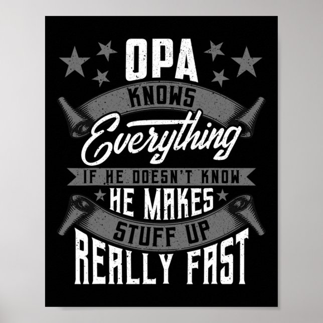 Knows Everything Funny Opa Fathers Day Gifts  Poster (Front)