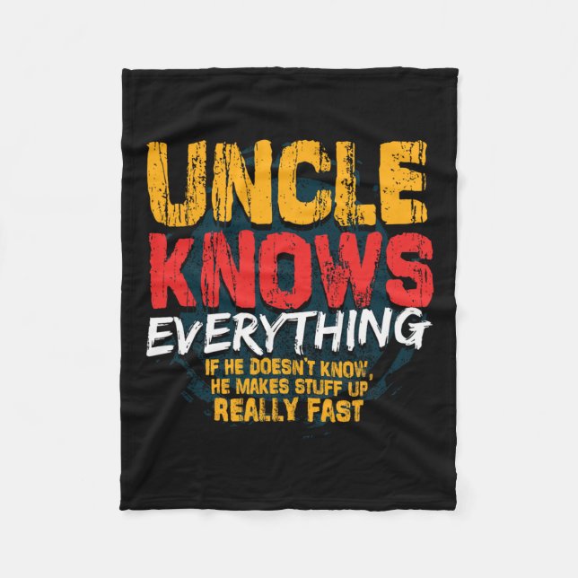 Knows Everything Funny Uncle Fathers Day Gifts  Fleece Blanket (Front)