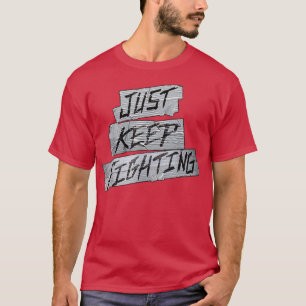 KO Just Keep Fighting T-Shirt
