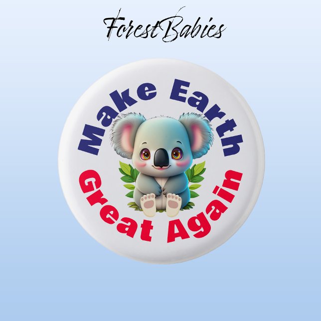 Koala Bear, Make Earth Great Again, Environmental 1 Inch Round Button (Koala Bear 🐨 Make Earth Great Again, ForestBabies Button)