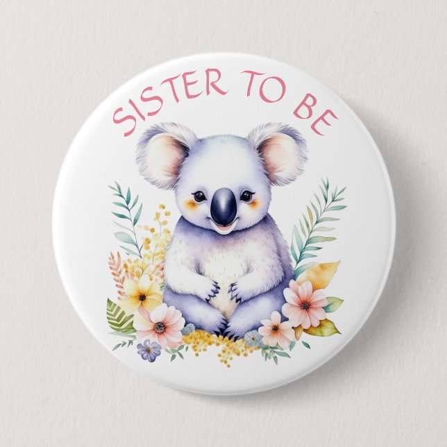 Koala Bear Themed Sister to Be Baby Shower 3 Inch Round Button (Front)