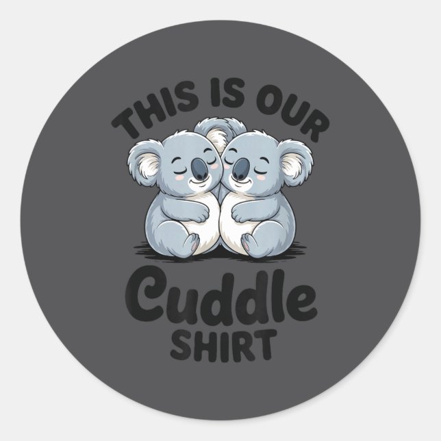 Koala Couple Matching This Is Our Cuddle  Classic Round Sticker (Front)