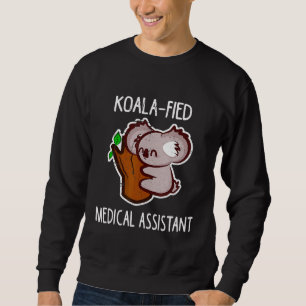 Koala-Fied Ma Medical Assistant Clinical Sweatshirt
