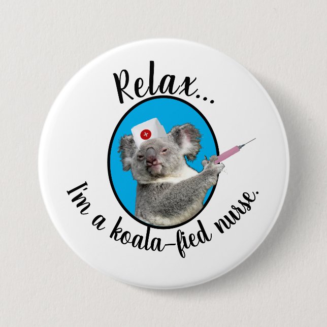 Koala-fied Nurse 3 Inch Round Button (Front)
