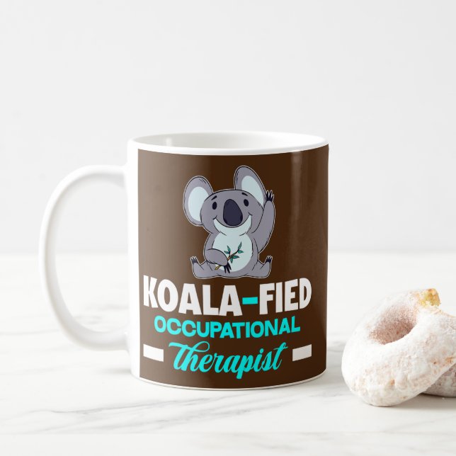 Koala Fied Occupational Therapy Funny Coffee Mug (With Donut)