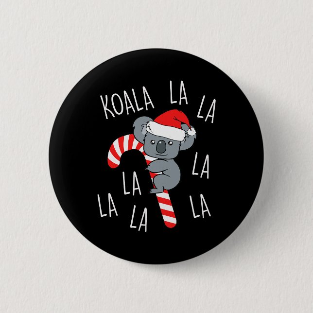 Koala La La La - Aussie Xmas Pun Funny Australian  2 Inch Round Button (Front)