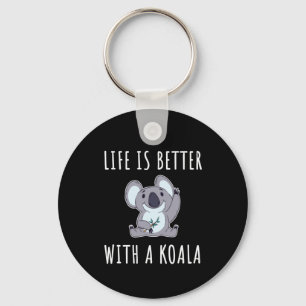 Koala - Life Is Better With A Koala  Keychain