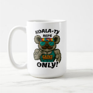 Koala-ty Reps Only - Funny Koala Gym,  Coffee Mug