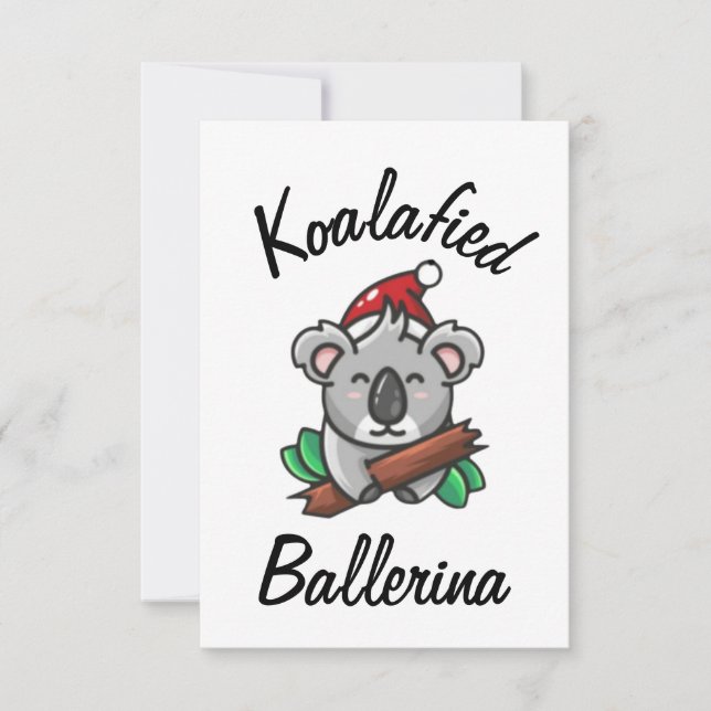 Koalafied Ballerina Card (Front)