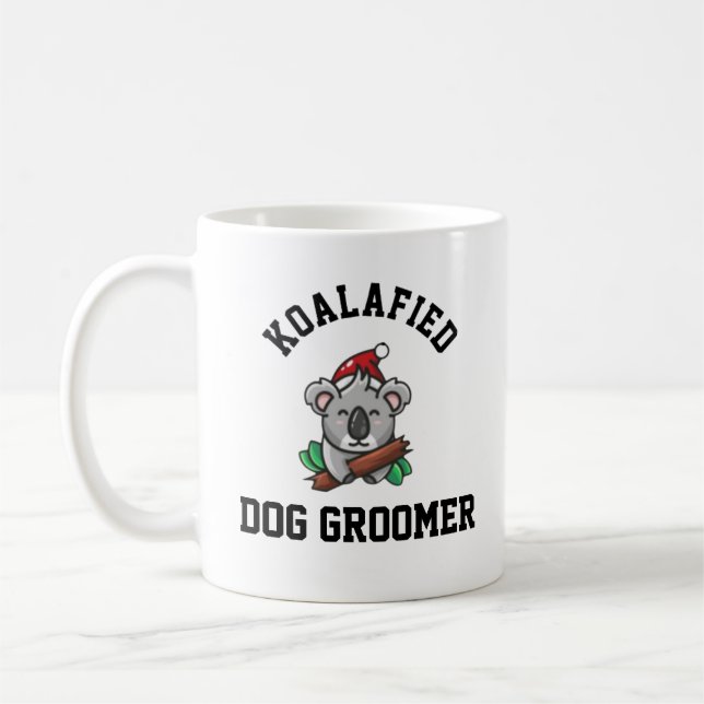 Koalafied Dog Groomer  Coffee Mug (Left)