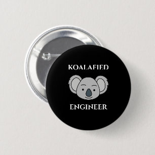Koalafied Engineer Cute Koala Funny Job Pun 2 Inch Round Button
