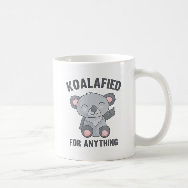 Koalafied For Anything Coffee Mug (Right)