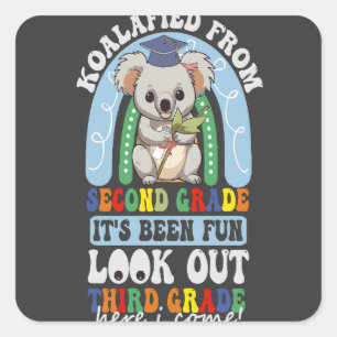 Koalafied From 2nd Grade Look Out 3rd Grade Koala Square Sticker