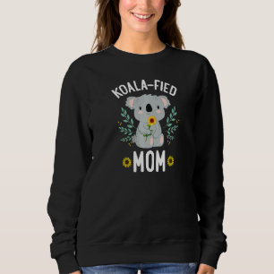 Koalafied Mom Koala Bear Sunflower Floral Mothers Sweatshirt