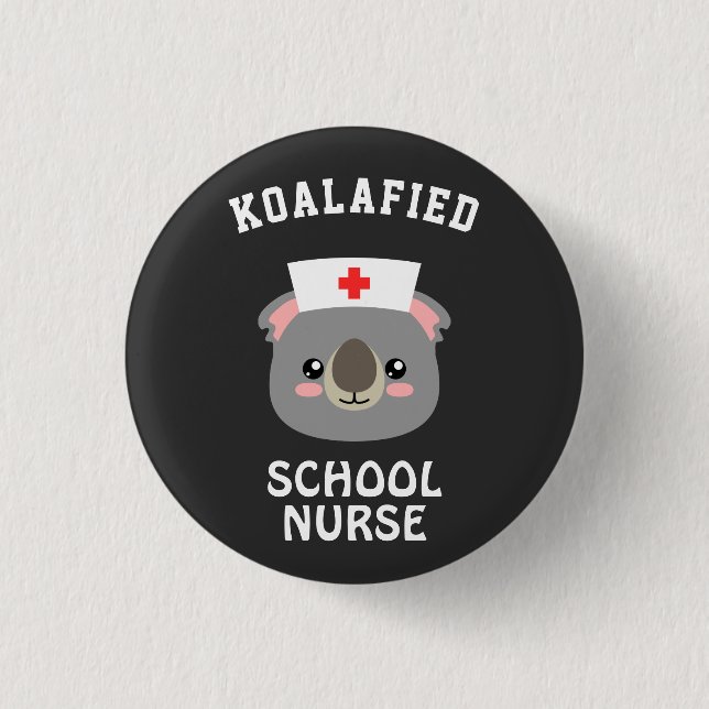 Koalafied School Nurse 1 Inch Round Button (Front)