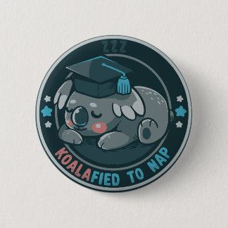 Koalafied to Nap 2 Inch Round Button