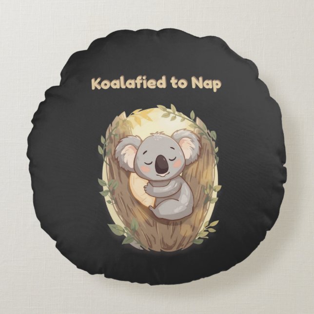 "Koalafied to Nap – Cute Sleepy Koala T-Shirt" Round Pillow (Front)