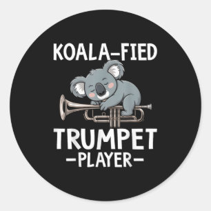 Koalafied Trumpet Player - Koala Lover Trumpeter  Classic Round Sticker
