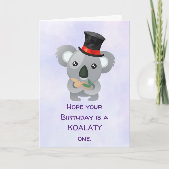 Koalaty Birthday Pun Cute Koala in Top Hat Card (Front)